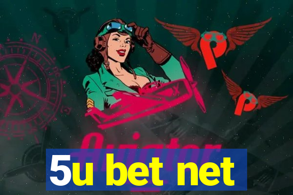 5u bet net